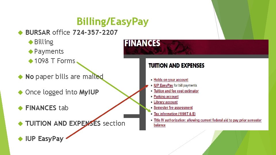 Billing/Easy. Pay BURSAR office 724 -357 -2207 Billing Payments 1098 T Forms No paper