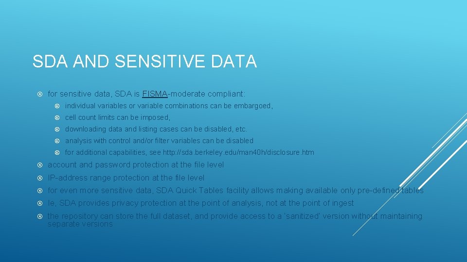 SDA AND SENSITIVE DATA for sensitive data, SDA is FISMA-moderate compliant: individual variables or