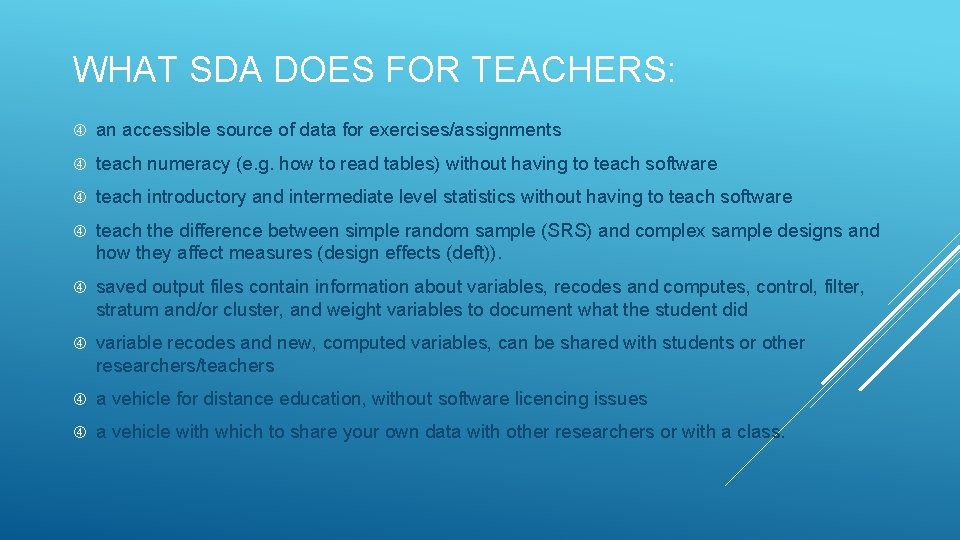 WHAT SDA DOES FOR TEACHERS: an accessible source of data for exercises/assignments teach numeracy