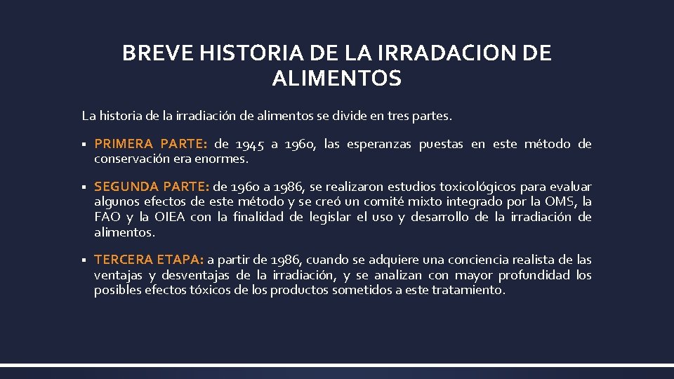 BREVE HISTORIA DE LA IRRADACION DE ALIMENTOS La historia de la irradiación de alimentos