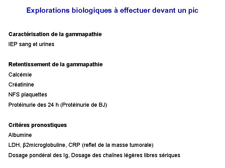 Explorations biologiques à effectuer devant un pic Caractérisation de la gammapathie IEP sang et