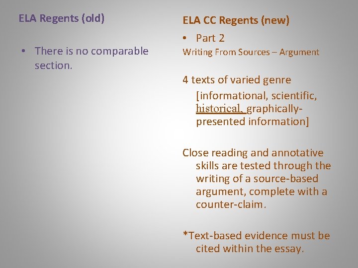 ELA Regents (old) • There is no comparable section. ELA CC Regents (new) •