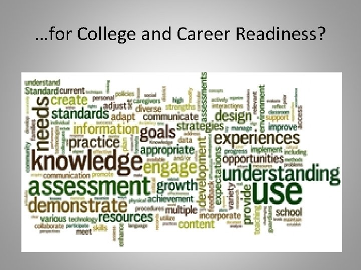 …for College and Career Readiness? 
