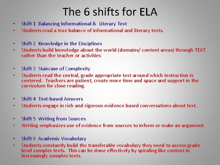 The 6 shifts for ELA • • Shift 1 Balancing Informational & Literary Text