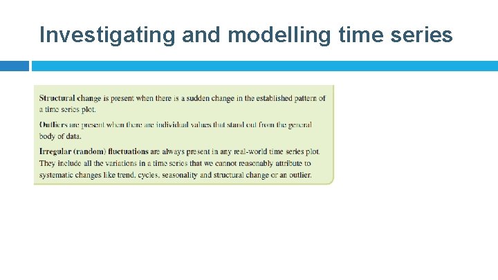 Investigating and modelling time series 