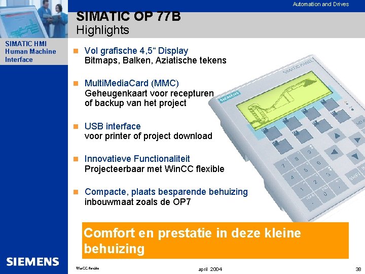 Automation and Drives SIMATIC OP 77 B Highlights SIMATIC HMI Human Machine Interface n