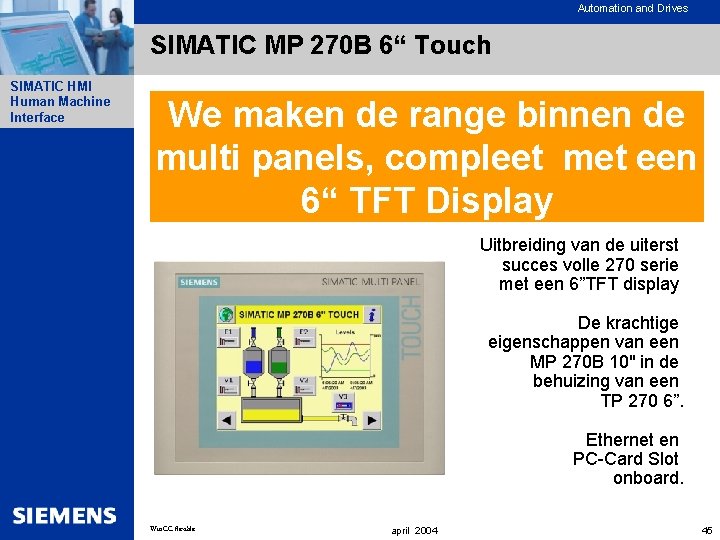 Automation and Drives SIMATIC MP 270 B 6“ Touch SIMATIC HMI Human Machine Interface