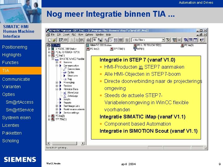 Automation and Drives Nog meer Integratie binnen TIA. . . SIMATIC HMI Human Machine