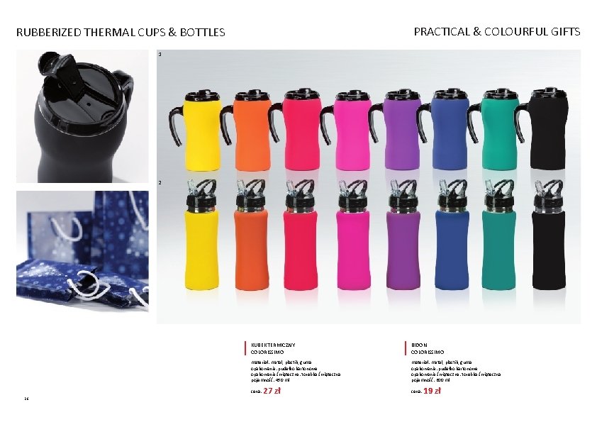PRACTICAL & COLOURFUL GIFTS RUBBERIZED THERMAL CUPS & BOTTLES 1 2 KUBEK TERMICZNY COLORISSIMO PRACTICAL & COLOURFUL GIFTS RUBBERIZED THERMAL CUPS & BOTTLES 1 2 KUBEK TERMICZNY COLORISSIMO
