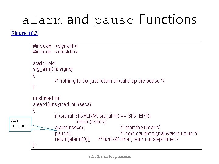 alarm and pause Functions Figure 10. 7 #include <signal. h> #include <unistd. h> static alarm and pause Functions Figure 10. 7 #include <signal. h> #include <unistd. h> static