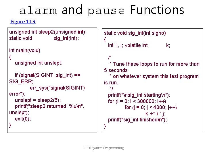 alarm and pause Functions Figure 10. 9 unsigned int sleep 2(unsigned int); static void