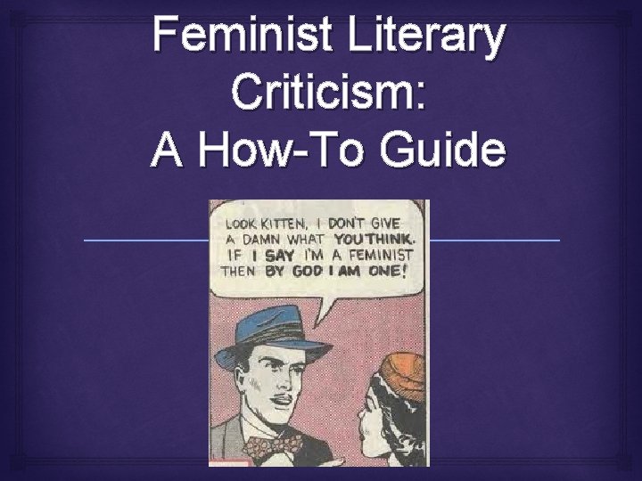 Feminist Literary Criticism: A How-To Guide 