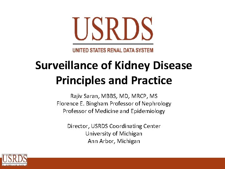 Surveillance of Kidney Disease Principles and Practice Rajiv