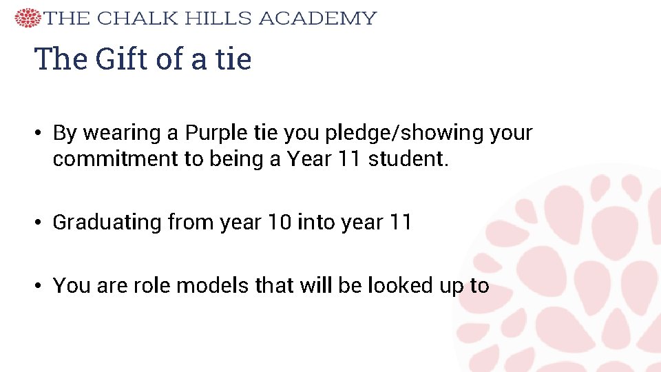 The Gift of a tie • By wearing a Purple tie you pledge/showing your