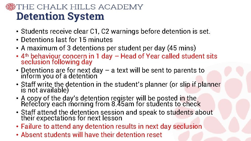 Students receive clear C 1, C 2 warnings before detention is set. Detentions last