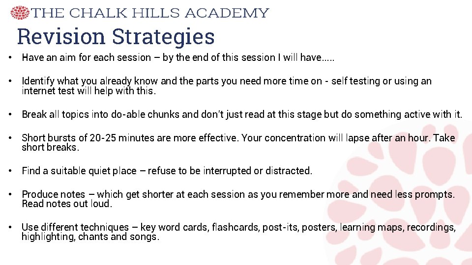 Revision Strategies • Have an aim for each session – by the end of