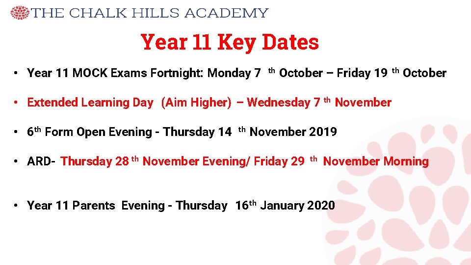 Year 11 Key Dates • Year 11 MOCK Exams Fortnight: Monday 7 th October