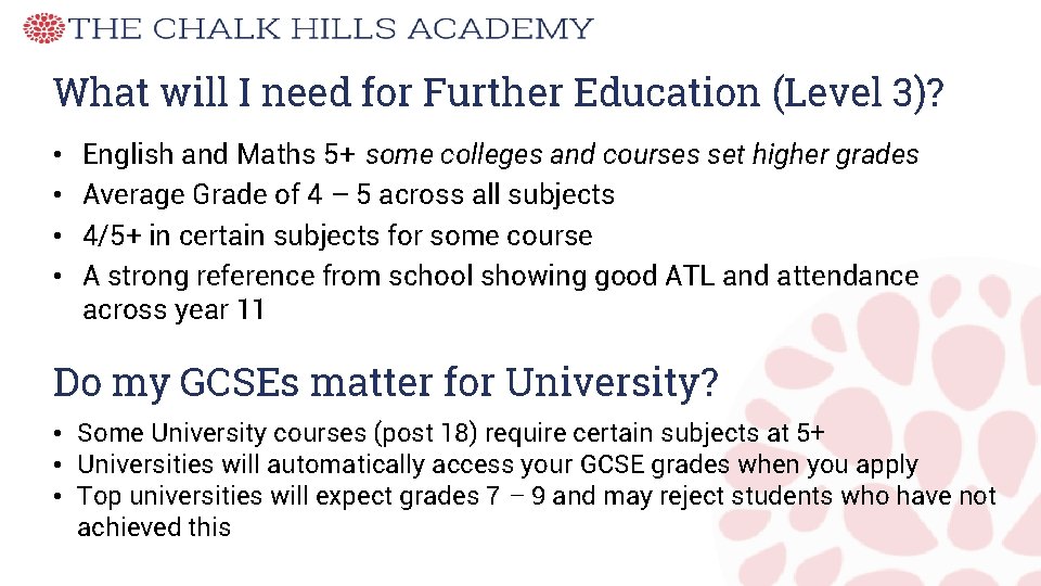 What will I need for Further Education (Level 3)? • • English and Maths