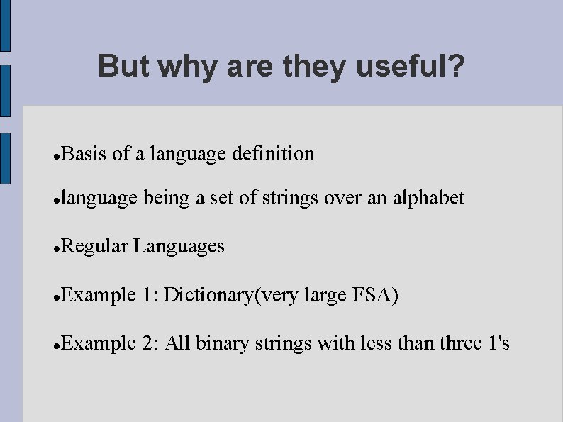 But why are they useful? Basis of a language definition language being a set
