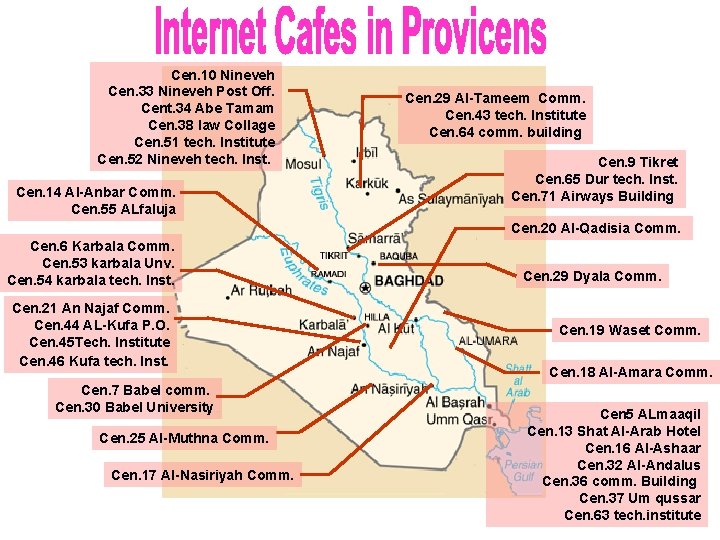 Cen. 10 Nineveh Cen. 33 Nineveh Post Off. Cent. 34 Abe Tamam Cen. 38