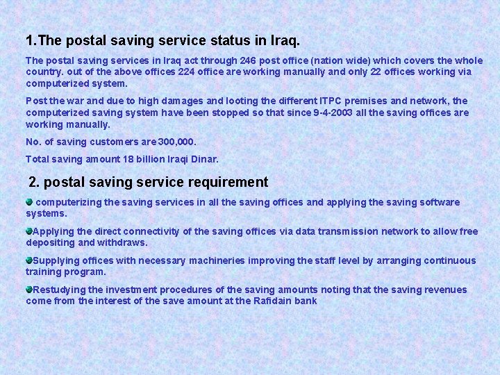 1. The postal saving service status in Iraq. The postal saving services in Iraq