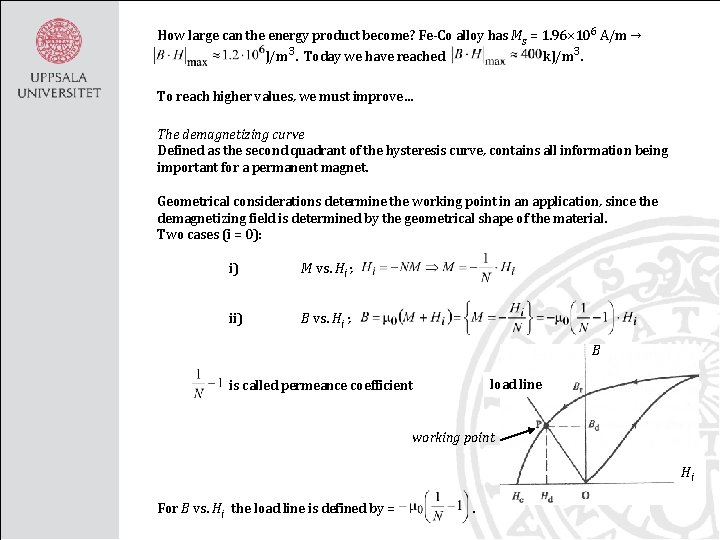 How large can the energy product become? Fe-Co alloy has Ms = 1. 96