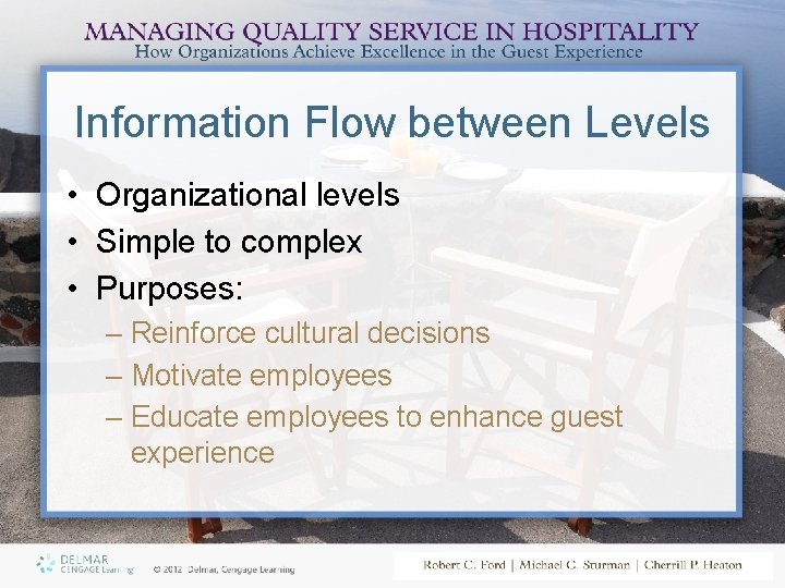 Information Flow between Levels • Organizational levels • Simple to complex • Purposes: –