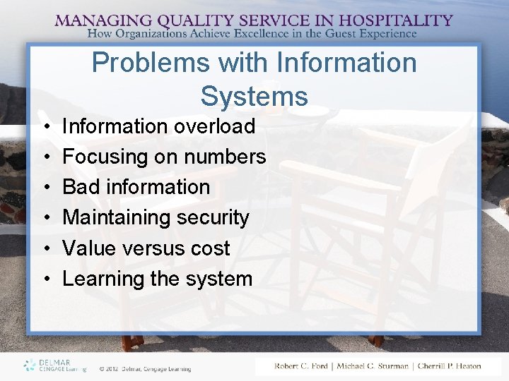 Problems with Information Systems • • • Information overload Focusing on numbers Bad information