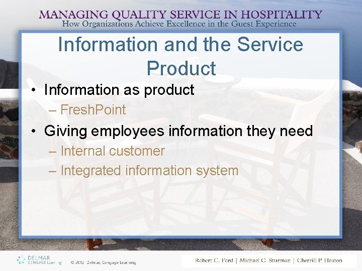 Information and the Service Product • Information as product – Fresh. Point • Giving