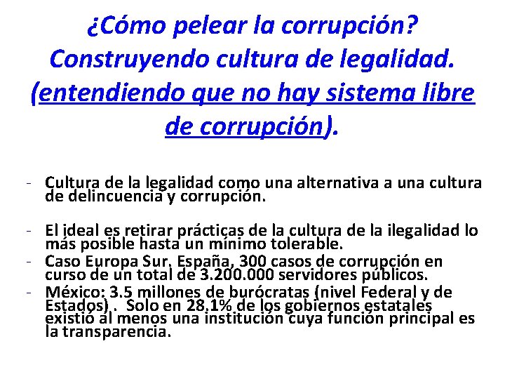 ¿Cómo pelear la corrupción? Construyendo cultura de legalidad. (entendiendo que no hay sistema libre