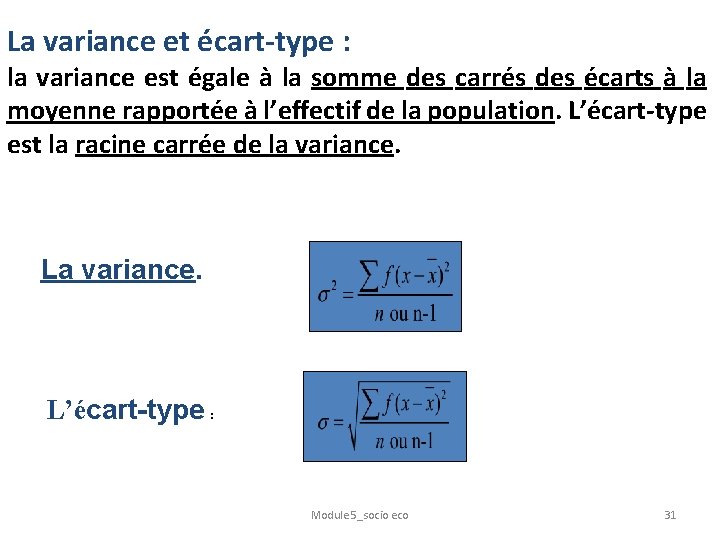 La variance et écart-type : la variance est égale à la somme des carrés