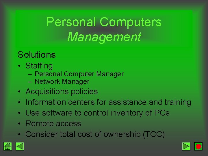 Personal Computers Management Solutions • Staffing – Personal Computer Manager – Network Manager •
