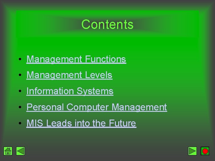 Contents • Management Functions • Management Levels • Information Systems • Personal Computer Management