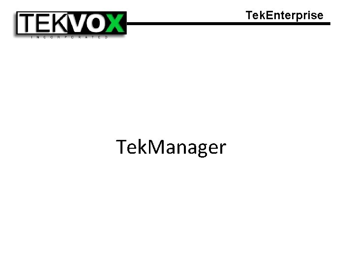 Tek. Enterprise Tek. Manager 