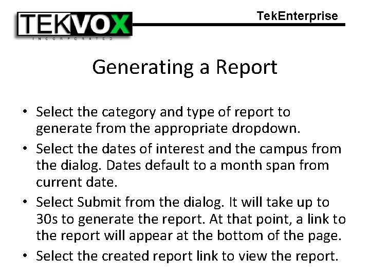 Tek. Enterprise Generating a Report • Select the category and type of report to