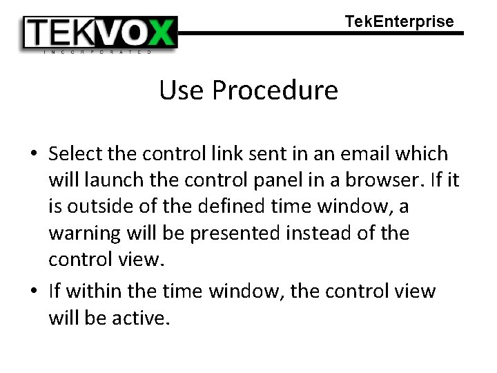 Tek. Enterprise Use Procedure • Select the control link sent in an email which