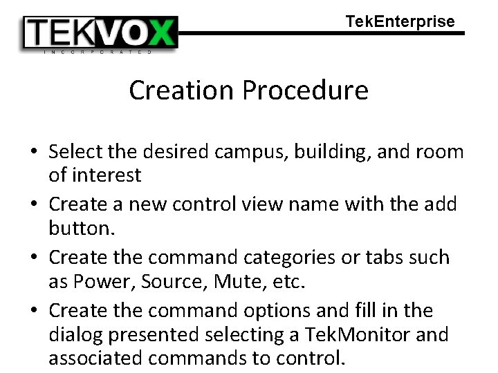 Tek. Enterprise Creation Procedure • Select the desired campus, building, and room of interest