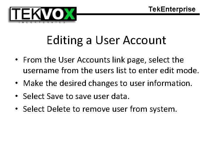 Tek. Enterprise Editing a User Account • From the User Accounts link page, select