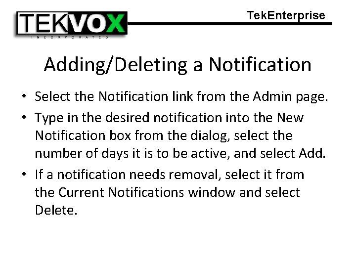 Tek. Enterprise Adding/Deleting a Notification • Select the Notification link from the Admin page.