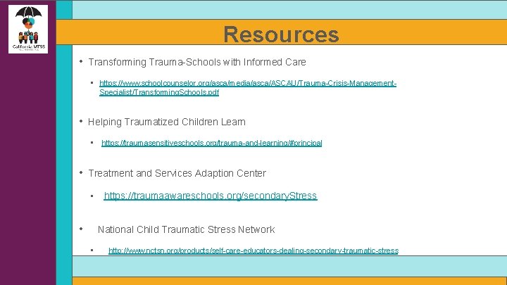 Resources • Transforming Trauma-Schools with Informed Care • • Helping Traumatized Children Learn •
