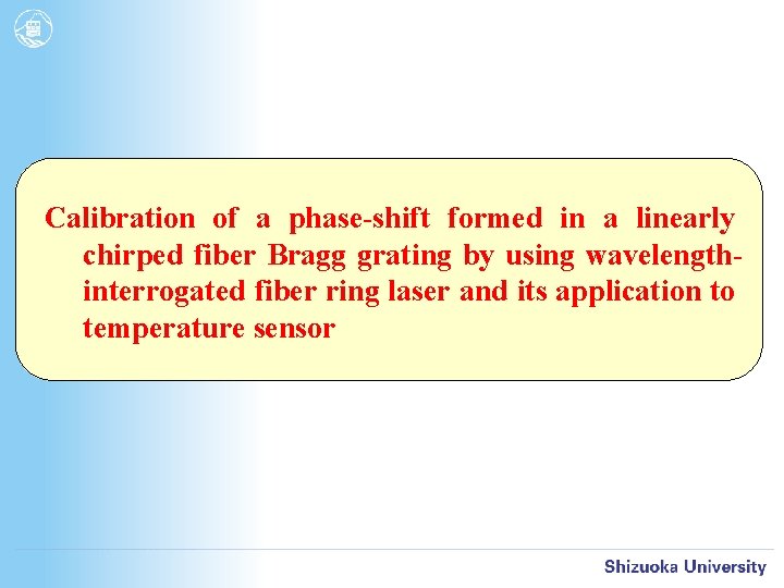 Calibration of a phase-shift formed in a linearly chirped fiber Bragg grating by using