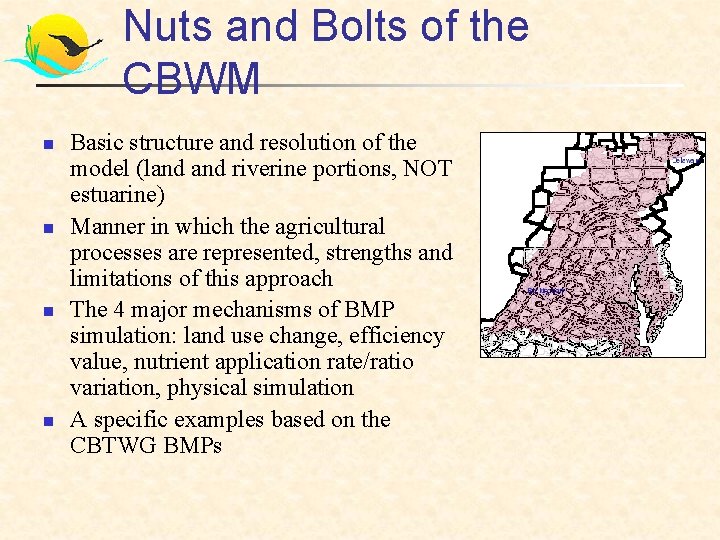Nuts and Bolts of the CBWM n n Basic structure and resolution of the