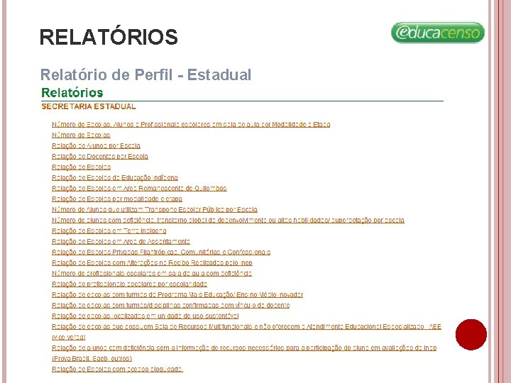 RELATÓRIOS Relatório de Perfil - Estadual RELATÓRIOS Relatório de Perfil - Estadual