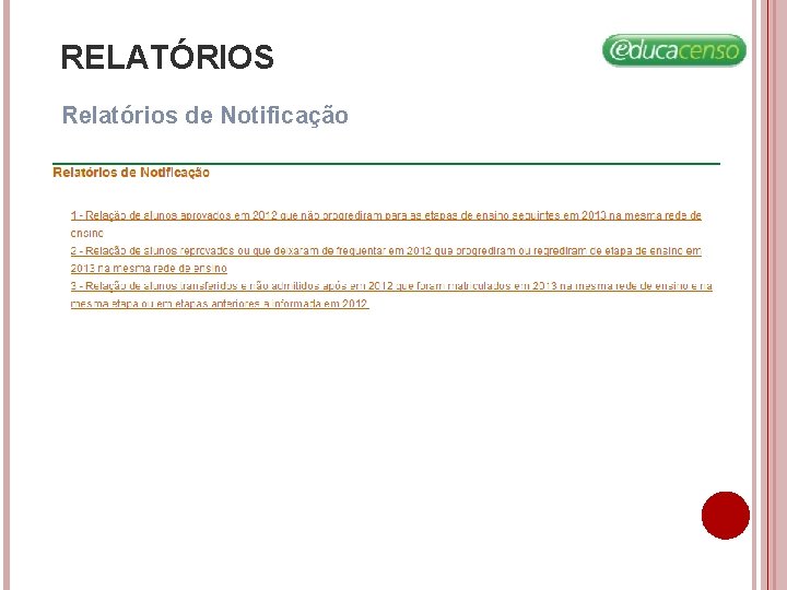 RELATÓRIOS Relatórios de Notificação RELATÓRIOS Relatórios de Notificação