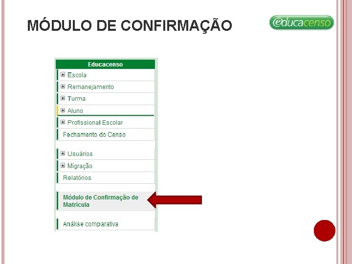 MÓDULO DE CONFIRMAÇÃO MÓDULO DE CONFIRMAÇÃO