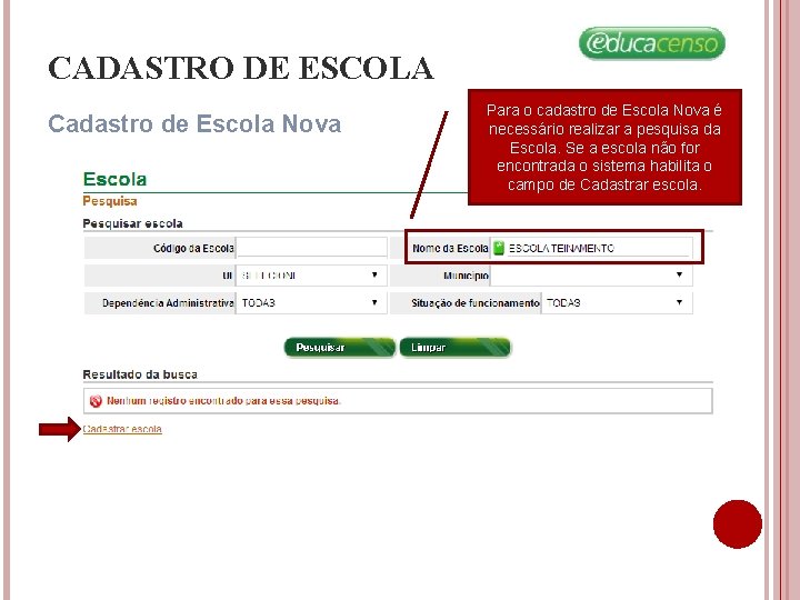 CADASTRO DE ESCOLA Cadastro de Escola Nova Para o cadastro de Escola Nova é CADASTRO DE ESCOLA Cadastro de Escola Nova Para o cadastro de Escola Nova é