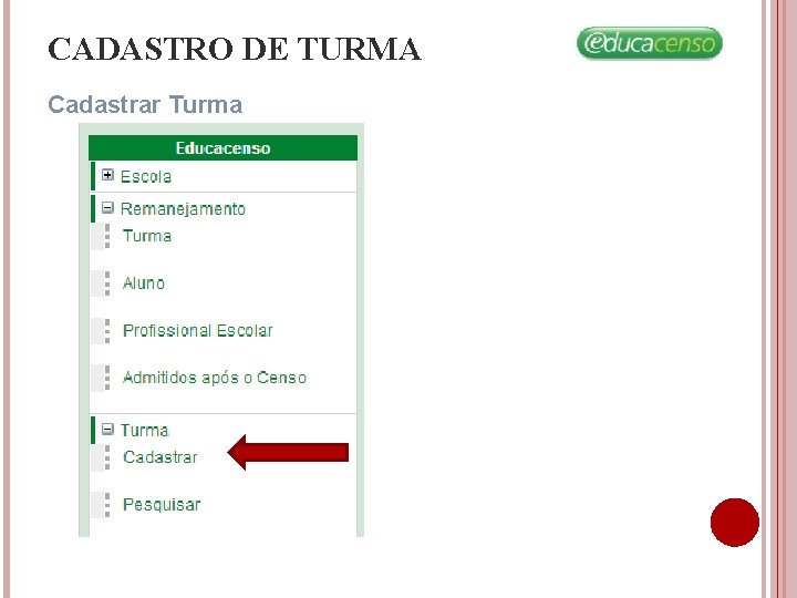 CADASTRO DE TURMA Cadastrar Turma CADASTRO DE TURMA Cadastrar Turma