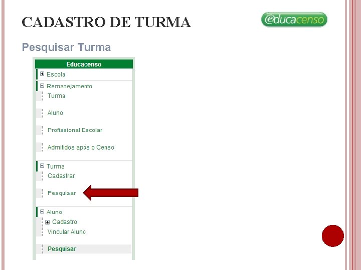 CADASTRO DE TURMA Pesquisar Turma CADASTRO DE TURMA Pesquisar Turma