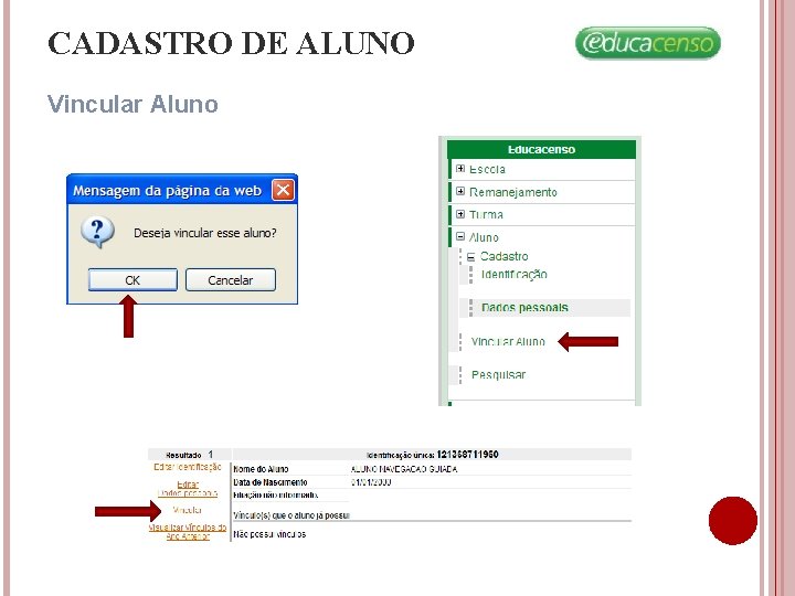 CADASTRO DE ALUNO Vincular Aluno CADASTRO DE ALUNO Vincular Aluno