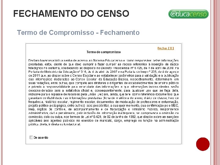 FECHAMENTO DO CENSO Termo de Compromisso - Fechamento FECHAMENTO DO CENSO Termo de Compromisso - Fechamento